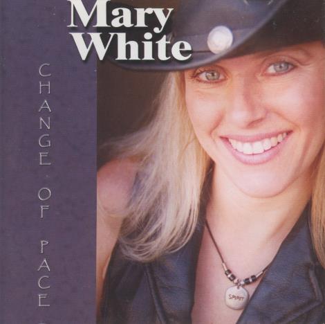 Mary White: Change Of Pace