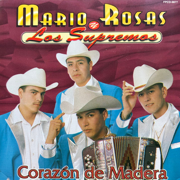Mario Rosas Y Los Supremos: Corazon De Madera