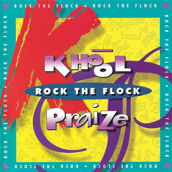 Khool Praize: Rock The Flock