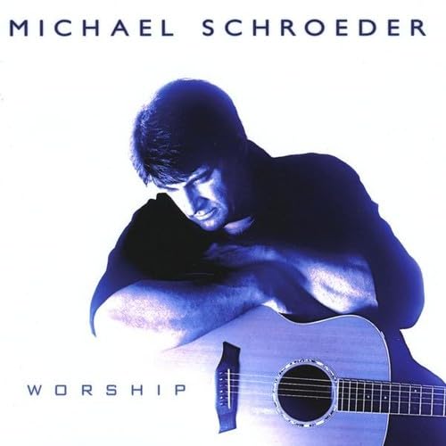 Michael Schroeder: Worship 2-Disc Set
