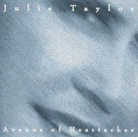Julie Taylor: Avenue Of Heartaches