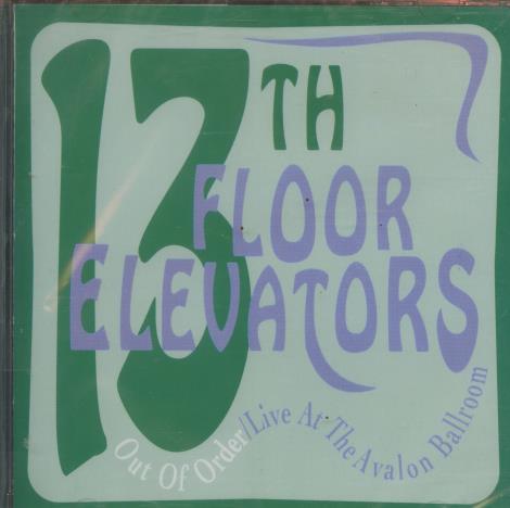 13th Floor Elevators: Out Of Order / Live At The Avalon Ballroom w/ Saw Cut
