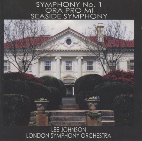 Lee Johnson & The London Symphony Orchestra: Symphony No. 1 / Ora Pro Mi / Seaside Symphony