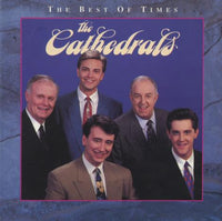The Cathedrals: The Best Of Times