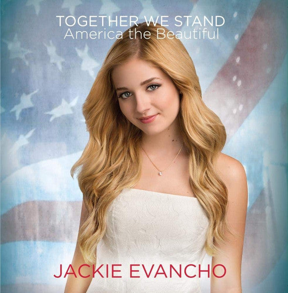 Jackie Evancho: Together We Stand: America The Beautiful