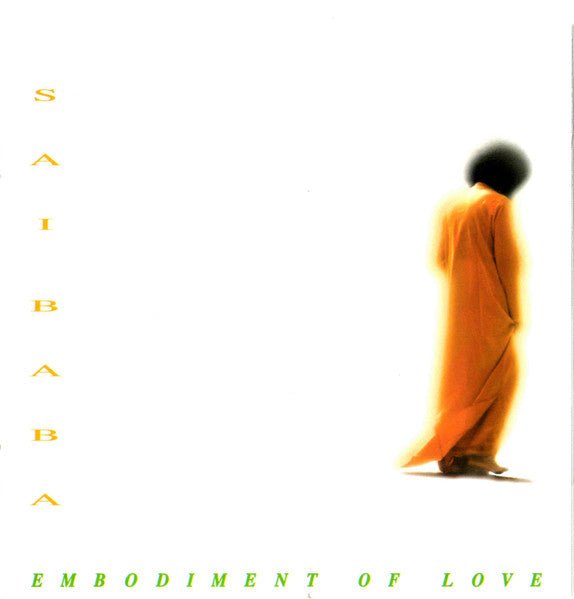 Sai Baba: Embodiment Of Love