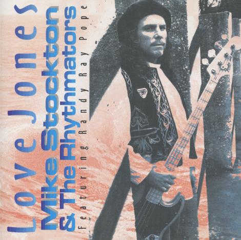 Mike Stockton And The Rhythmators: Love Jones