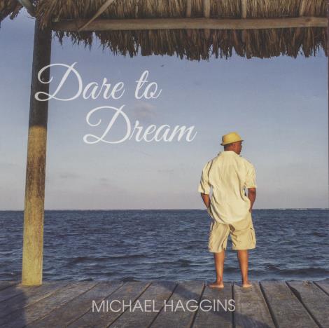 Michael Haggins: Dare To Dream