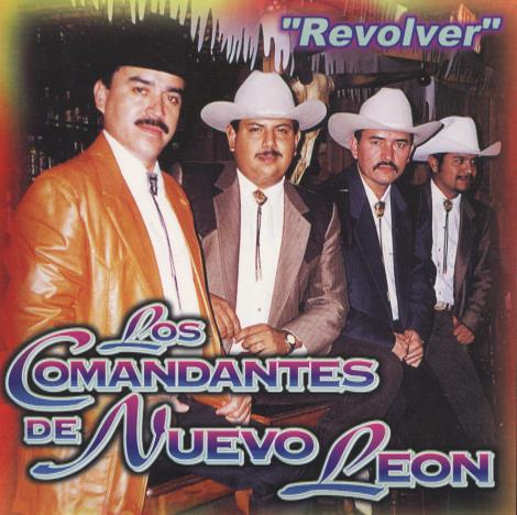 Los Comandantes De Nuevo Leon: Revolver