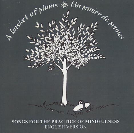 A Basket Of Plums: Songs For The Practice Of Mindfulness
