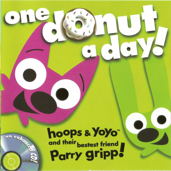 Hoops & Yoyo And Their Bestest Friend Parry Gripp: One Donut A Day!