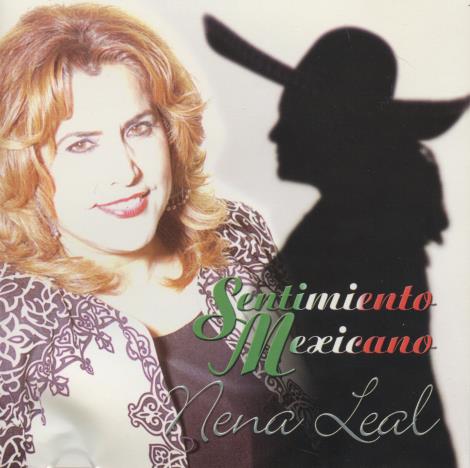 Nena Leal: Sentimiento Mexicano