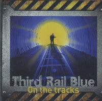 Third Rail Blue: On The Tracks