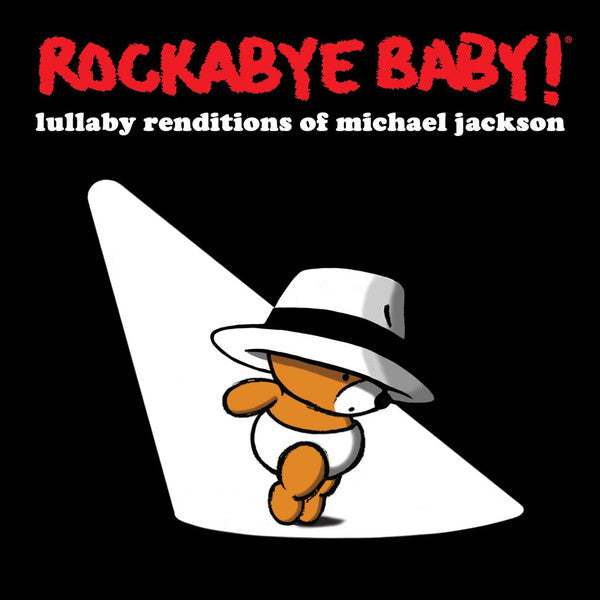 Rockabye Baby! Lullaby Renditions Of Michael Jackson