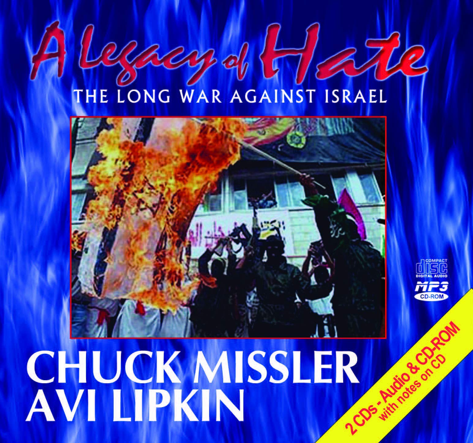 Chuck Missler: A Legacy Of Hate: The Long War Against Israel MP3 2-Disc Set