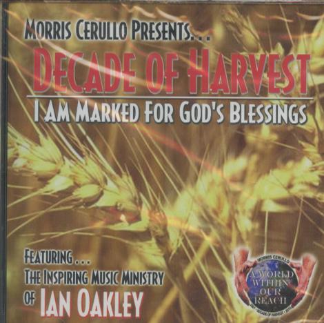 Morris Cerullo Presents... Decade Of Harvest: I Am Marked For God's Blessings - NeverDieMedia