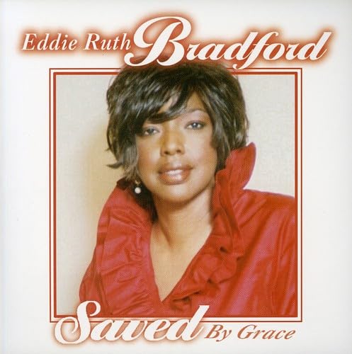 Eddie Ruth Bradford: Saved By Grace