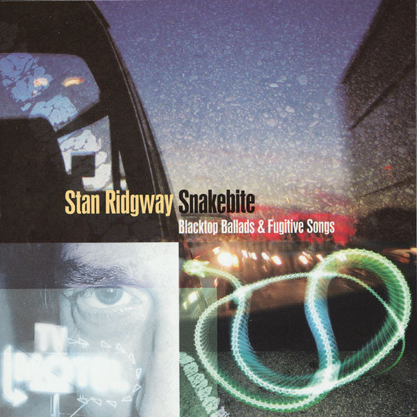 Stan Ridgway: Snakebite: Blacktop Ballads & Fugitive Songs w/ Water Damaged Artwork