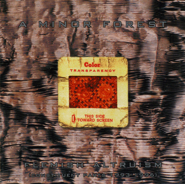 A Minor Forest: Flemish Altruism: Constituent Parts 1993-1996