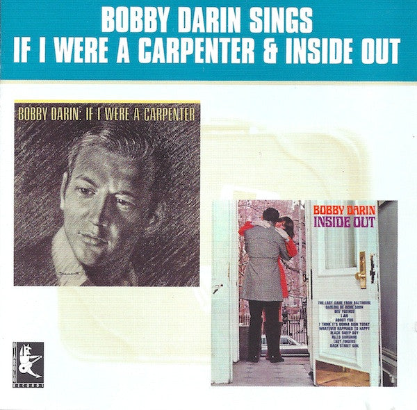 Bobby Darin: If I Were A Carpenter & Inside Out