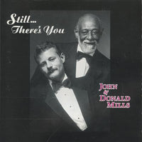 John & Donald Mills: Still... There's You