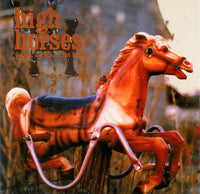 High Horses: Get On, Get Off... Get Down