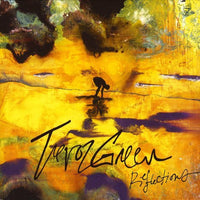 Trevor Green: Reflections