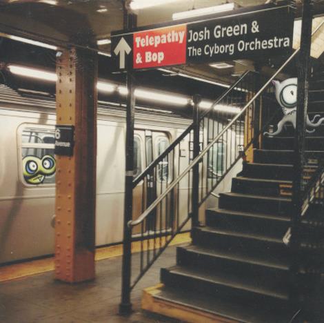 Josh Green & The Cyborg Orchestra: Telepathy & Bop