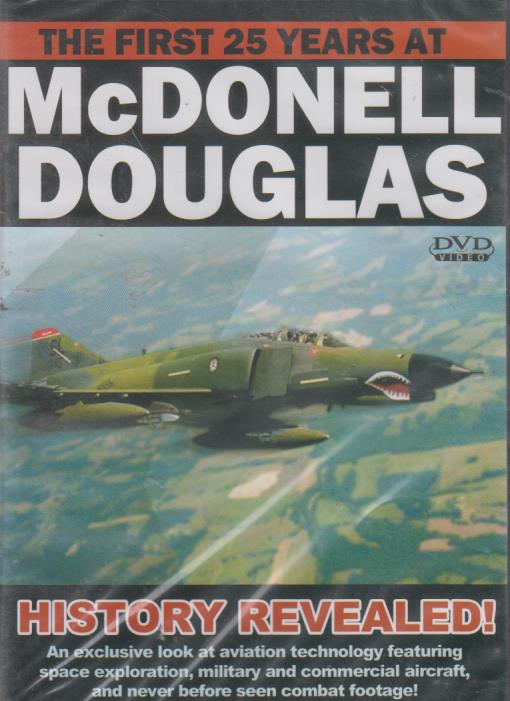 The First 25 Years At McDonell Douglas: History Revealed!