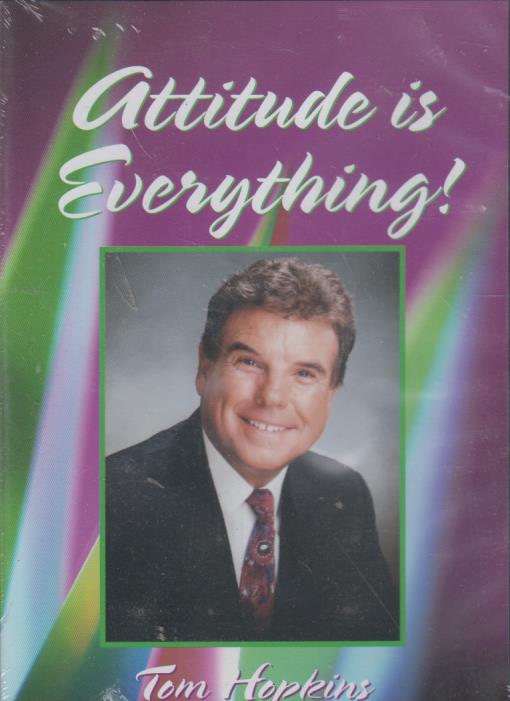Attitude Is Everything! By Tom Hopkins