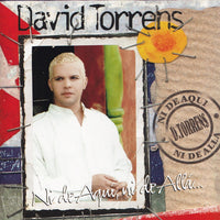 David Torrens: Ni De Aqui, Ni De Alla...