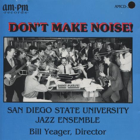 San Diego State University Jazz Ensemble: Don't Make Noise! w/ Punch Hole