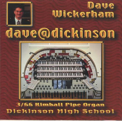 Dave Wickerham: Dave At Dickerson: 3/66 Kimball Pipe Organ