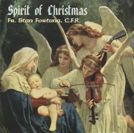 Fr. Stan Fortuna, C.F.R.: Spirit of Christmas
