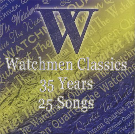 The Watchmen Quartet: Watchmen Classics: 35 Years 25 Songs