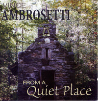 Vince Ambrosetti: From A Quiet Place