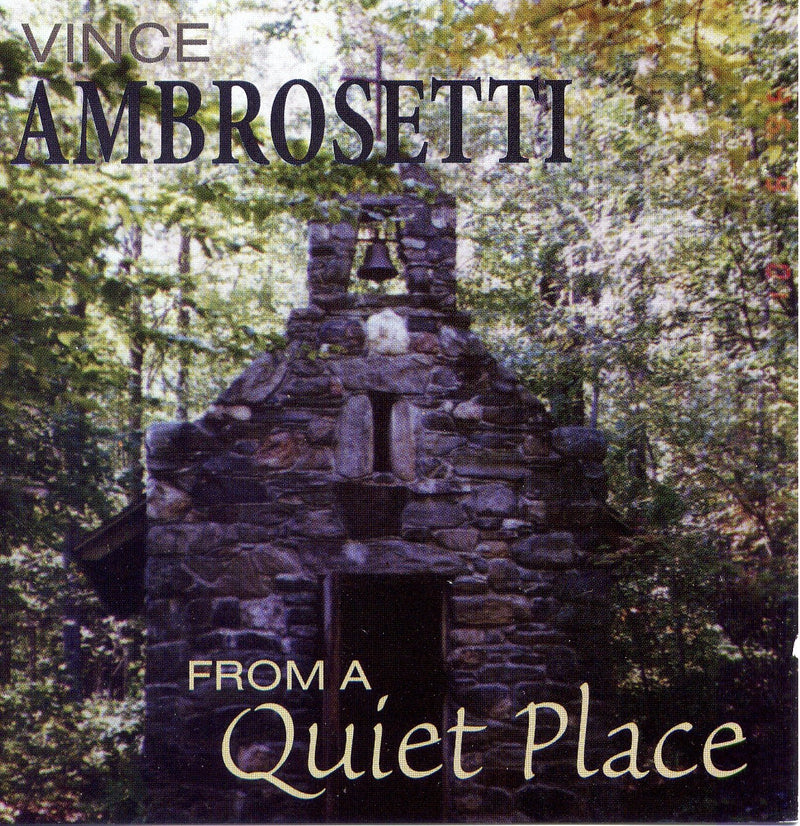 Vince Ambrosetti: From A Quiet Place