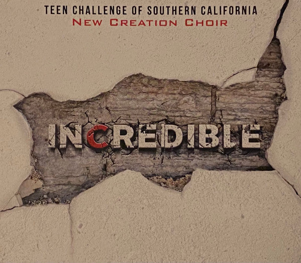 Teen Challenge Of Southern California Choir: Incredible
