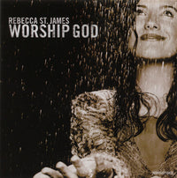 Rebecca St. James: Worship God