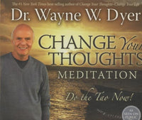 Change Your Thoughts Meditations: Do The Tao Now!