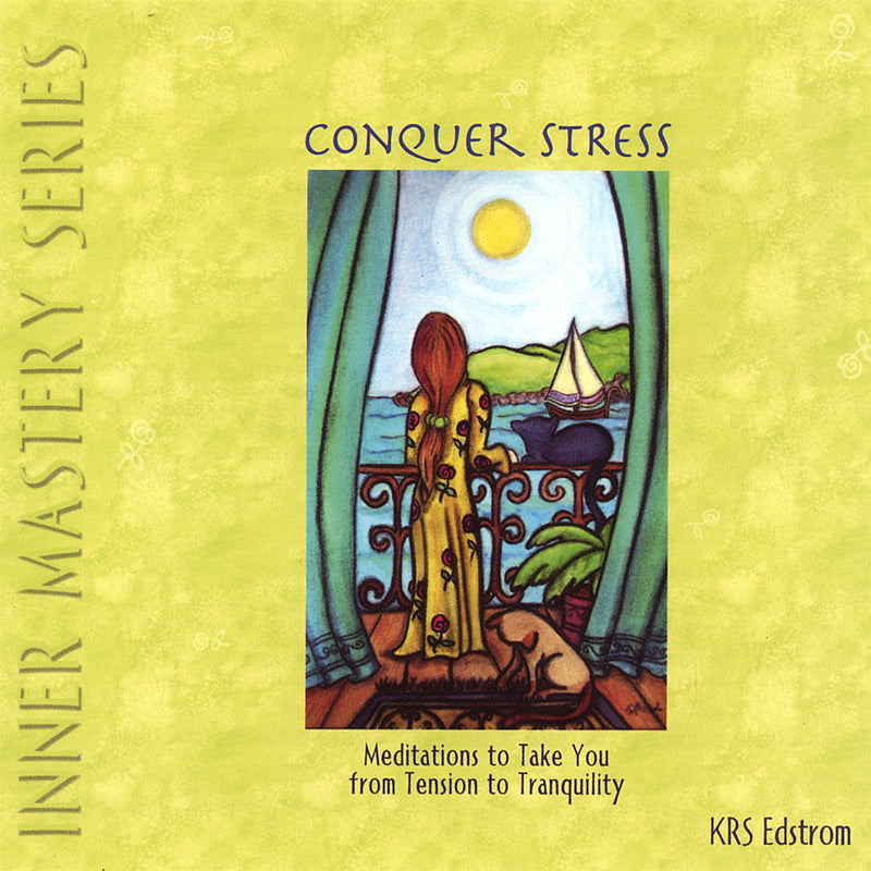 Conquer Stress: Meditations To Take You From Tension To Tranquility