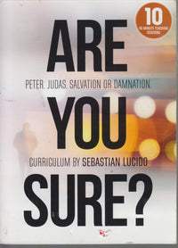 Are You Sure?: Peter. Judas. Salvation Or Damnation. 3-Disc Set