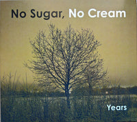 No Sugar, No Cream: Years Limited