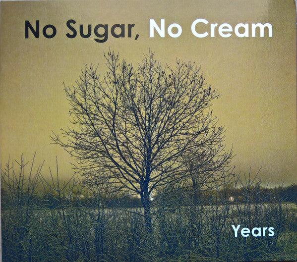 No Sugar, No Cream: Years Limited