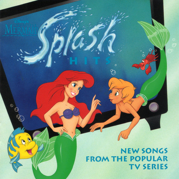 Disney's The Little Mermaid: Splash Hits: New Songs From The Popular TV Series