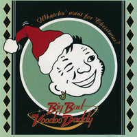 Big Bad Voodoo Daddy: Whatchu' Want For Christmas?