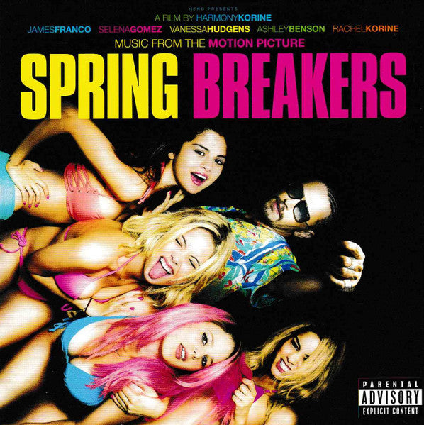 Spring Breakers: Music From The Motion Picture