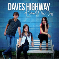Daves Highway: A Brand New Day