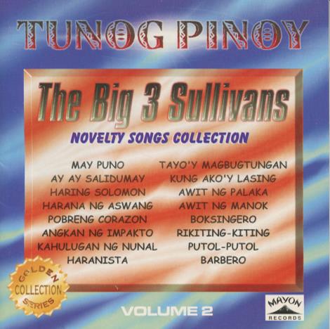 The Big 3 Sullivans: Tunog Pinoy: Novelty Songs Collection Volume 2