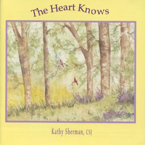 Kathy Sherman, CSJ: The Heart Knows